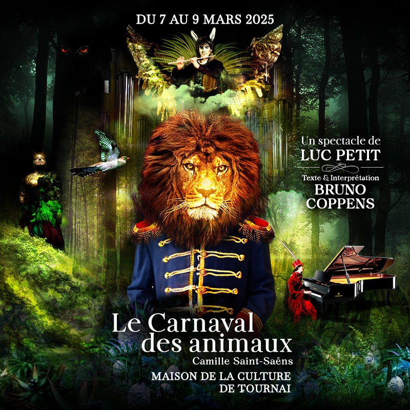 "Le Carnaval des Animaux", à la "Maison de la Culture", à Tournai, du 07 au 09 mars