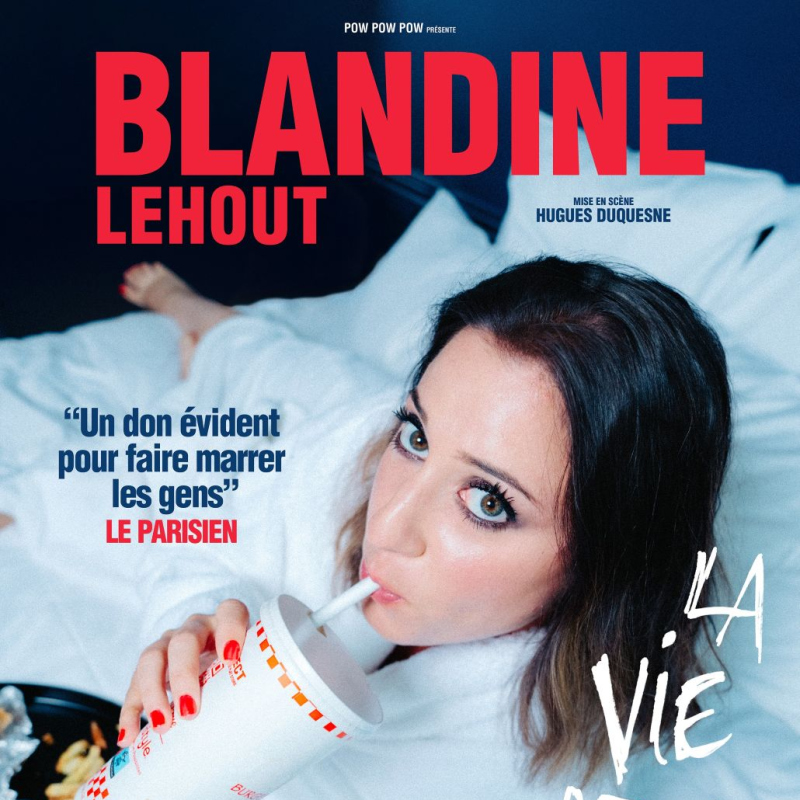 BLANDINE LEHOUT DANS "LA VIE DE TA MÈRE"