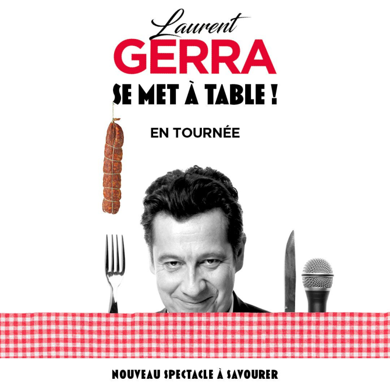 LAURENT GERRA " se met à table ! "